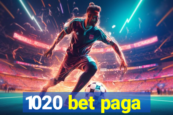 1020 bet paga